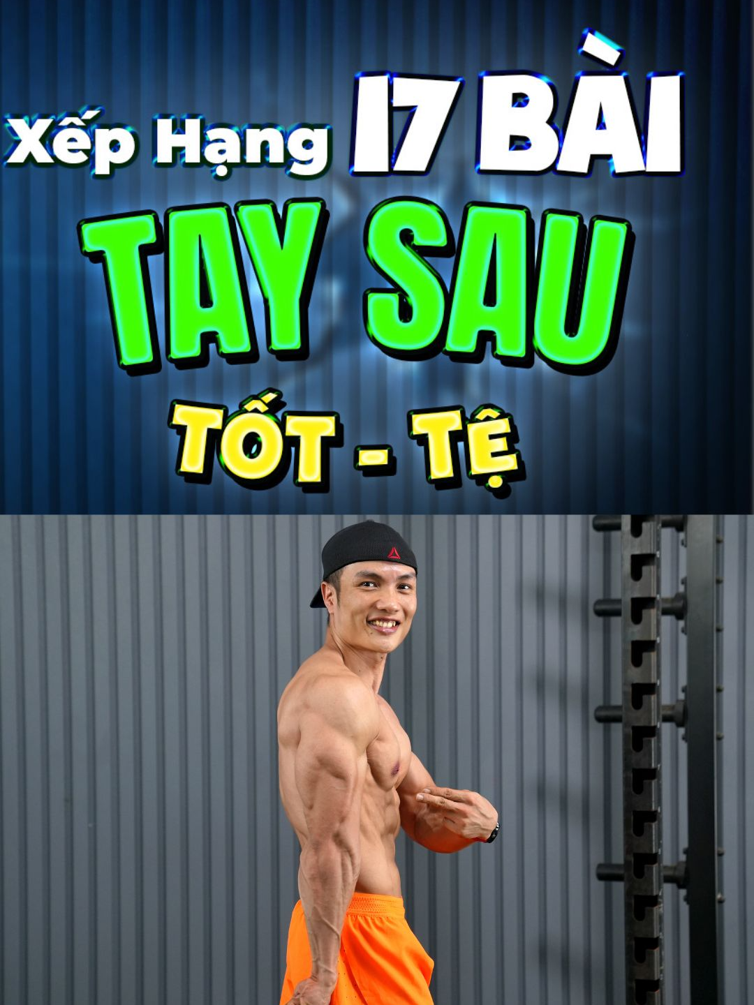 Xếp hạng 17 bài tập tay sau từ tốt tới tệ #gymbaobang #nguyenbaobang