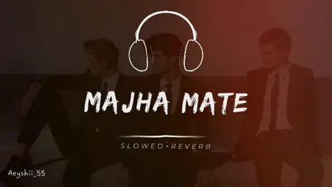 Majha Mate😎☠️🫶🏻🤘🏻😜❤️ #growmyaccount #viralvideo #slowandreverb #songs #aestheticvideos #songcontent #foryou #ayeshii_55 #song #foryoupage #aestheticedits #aestheticsongs 