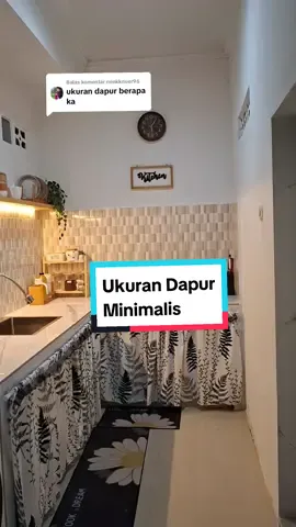 Membalas @nenkknuer96  Untuk ukuran dapur mungil ini Panjang 2,4 Mtr dan Lebar 1,8 Mtr. ukuran meja nya 60 cm . #dapurminimalis #dapursegaris #homedecor 