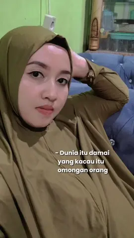 Dunia itu damai yg kacau itu omongan orang. ✨ #fyppppppppppppppppppppppp #fypage #sorotanpublik #sorotan  #Dara 