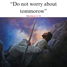 “Do not worry about tommorow” Verses📖:Matthew 6:25-34. #jesus #worry #christiantiktok #God #listen #bibleverse #jesuslovesyou #calm #fyp #bible 