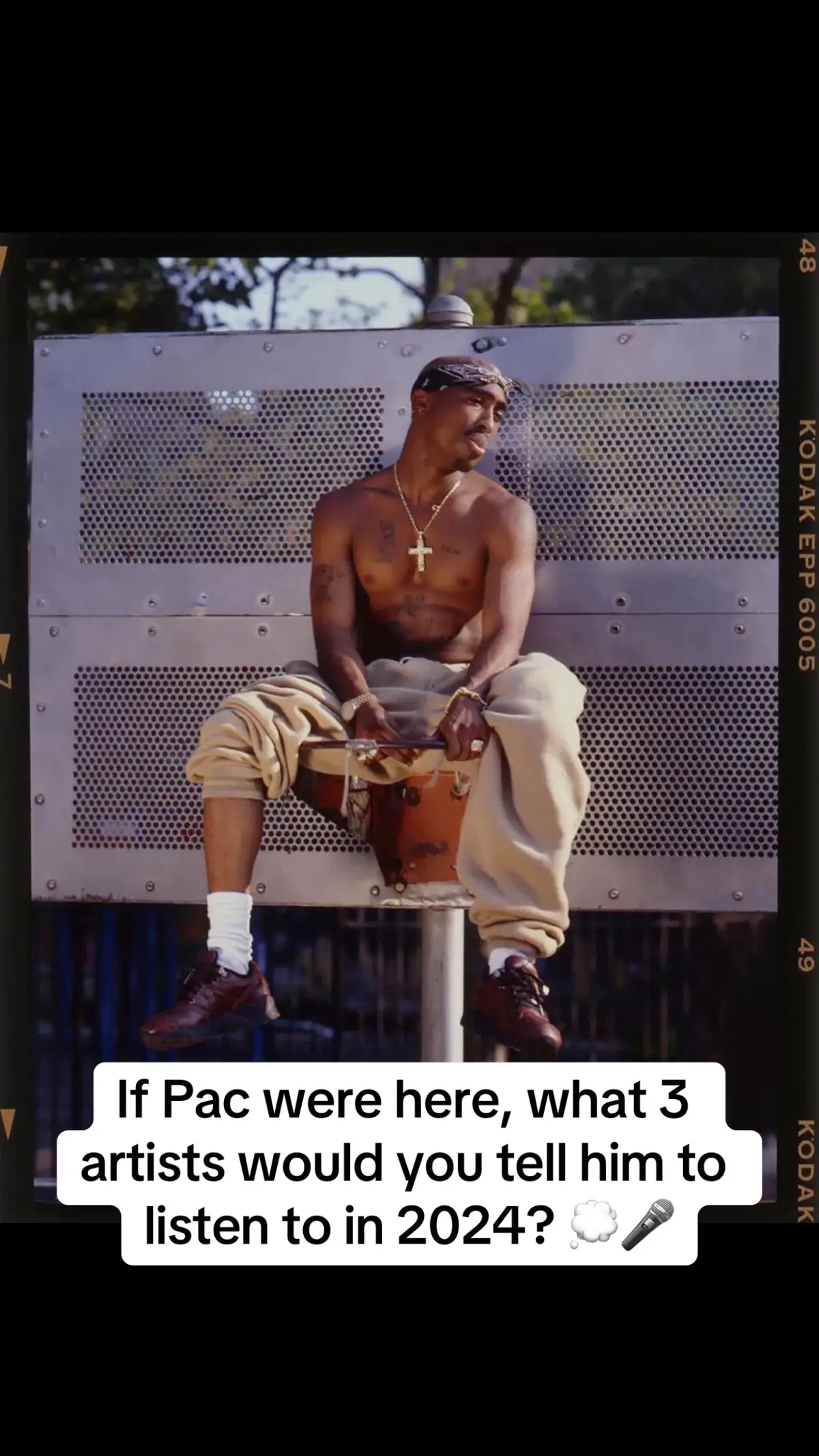 If Pac were here, what 3 artists would you tell him to listen to in 2024? 💭🎤