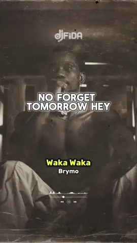 Replying to @Habeeb&Sons Gold  Waka Waka - Brymo @Ọlawale Ọlọfọ’rọ  waka waka brymo waka waka #wakawaka #brymo #brymolawale #brymolyrics #lyricsvideo #brymolover #brymogirls #foryou #brymo #foryou 