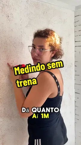 Como medir sem trena 😹 #fy #foryou #foryoupage #reforma #facavocemesmo #obra #trena #CapCut  @Duda Cayres 
