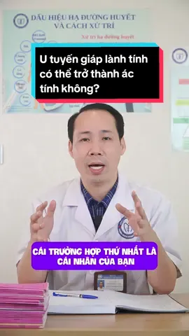 U tuyến giáp lành tính có thể trở thành ác tính không? #education #LearnOnTikTok #longervideos #bsgiangnam #bsnamnoitiet #tuyengiap 