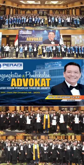 PENGANGKATAN DAN PEMBEKALAN ADVOKAT DI WILAYAH PENGADILAN TINGGI DKI JAKARTA 2024 Selasa, 11 Juni 2024 GRAND SLIPI TOWER CONVENTION HALL Grand Slip Tower, Mezzanine Floor Jln. Letjend. S. Parman Kav.22-24, Jakarta Barat 11480