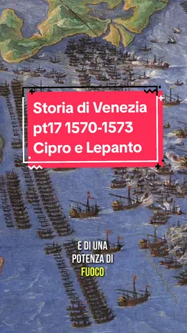 Storia di Venezia parte 17: dal 1570 al 1573 - La Guerra di Cipro e La Battaglia di Lepanto #storia #venezia #venetostoria #veneto #serenissima #cipro #lepanto #battaglia #CapCut 