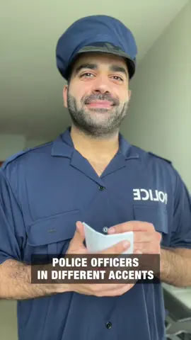 Police officers in different accents 