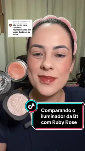 Respondendo a @MulheresQueUsamMake Hoje eu trouxe a comparação do iluminador bt mallow wishes da Bruna Tavares com o iluminador pearl da Ruby Rose e achei os dois bem parecidos. Me diz o que vocês acharam!! #btmallow #obsidian #brunatavares #rubyrose @Ruby Rose @Linha Bruna Tavares 