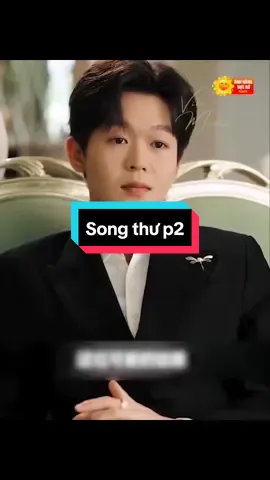Song thư - p 2#review #reviewphim #reviewphimhay #phimhaymoingay #phimhaymoinhat #phimtrungquochay #khophimngontinh #xuhuong #fyp #4u #anhnangrucro