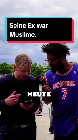 Seine Ex war Muslime.. #fy #foryou #foryoupage #fyp #fypシ #fypシ゚#viral #fypage #fyy #fyyy #strassenumfrage #Video #videoviral #viral #StreetTalkTV #funnyvideos #fürdich #trending 