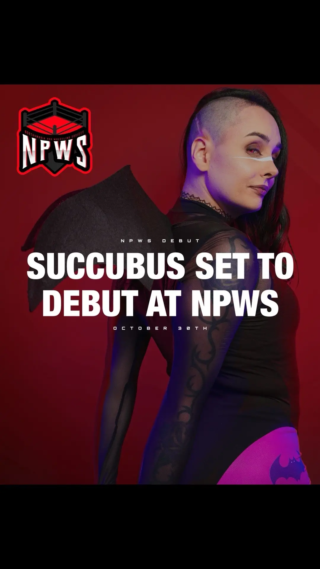 Succubus is set to make her debut at NPWS on October 30th for their Fright Night event in Newcastle Upon Tyne at the Northumbria University Students Union. Don’t miss out on this exciting night of incredible wrestling action! Contact NPWS for tickets available now! Promo credits: @markjohnpromo