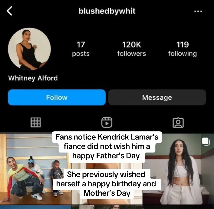 Fans notice Kendrick Lamar’s fiance did not wish him a happy Father’s Day  She previously wished herself a happy birthday and Mother’s Day