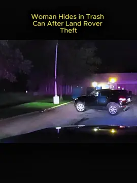 Woman Hides in Trash Can After Land Rover Theft #cops #police #viral