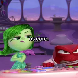 us core frfr 😍😍  #insideout #insideout2 #relatable #insideoutedit #us #uscore #disgust #anger #fyp #fypageシ #fypage #viral #blowthisup #fy #fyyyyyyyyyyyyyyyy #fyppppppppppppppppppppppp 