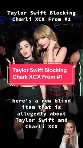 Taylor Swift Blocking Charli XCX From #1 Source: @entylawyer crazydaysandnights.net, agcwebpages.com #taylorswift #taylorswiftnews #taylorswiftupdates #taylorswiftupdate #taylorswifttok #taylorswifttiktok #taylorswiftedit #taylorswiftnewmusic #taylorswifterastour #taylorswifttour #taylorswiftsongs #taylorswiftconcert #charlixcx #charlixcxfan #charlixcxbrat #charlixcxboys #charlixcxedit #charlixcxlive #charlixcxmusic 👀 #blinditem #blinditems #blinditemreveal #blinditemsrevealed #celebrityblinditems #celebrityblinds #celebritygossip #celebritytea #celebritysecrets #celebritynews #gossipgirl #gossipgirlhere #foryou #tiktokviral #unitedstates #usa #viral #trend #trending #fyp 
