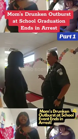 Mom's Drunken Outburst at School Graduation Ends in Arrest #cops #police #policeofficer #policeoftiktok #copsoftiktok #MomsofTikTok #copsoftiktok #momsoftiktok #capcut 