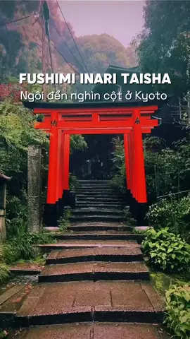 Đền thờ Fushimi Inari Taisha – Ngôi đền nghìn cột ở Kyoto #xuhuong #trending #Japan #dulichnhatban #tourdulich #nhatban #Ginatour