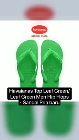 Havaianas Top Leaf Green/ Leaf Green Men Flip Flops - #Sandal Pria baru #Hanya Rp124.500! #shopmaster 