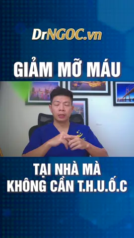 Giảm mỡ máu tại nhà mà không cần dùng t.h.u.ố.c | Dr Ngọc #momau #momaucao #bacsigiadinh #short #drngoc