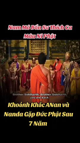 Bây giờ Siddhartha không chỉ là anh của con mà còn là Buddha nữa#nammobonsuthichcamauniphat #tamnhu #phimcuocdoiducphat #phatphapnhiemmau #xuhuong 