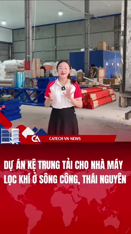 Dự án kệ trung tải cho nhà máy lọc khi tại Sông Công, Thái Nguyên. #giakecatech #catechvietnam #kesieuthicatech #kesieuthigiare #ketrungtai #duanketrungtai #songcongthainguyen 