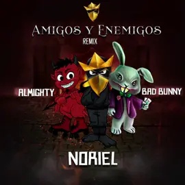AMIGOS Y ENEMIGOS 🐙 #badbunny #almyghty #noriel #amigosyenemigos #lyricsvideo #rolitas #fypシ゚viral #rolasparaestados #paradedicar #rolas30seconds #rolotas 