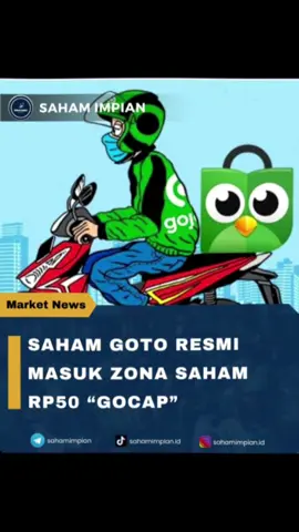 Saham GOTO resmi masuk zona saham Rp50 