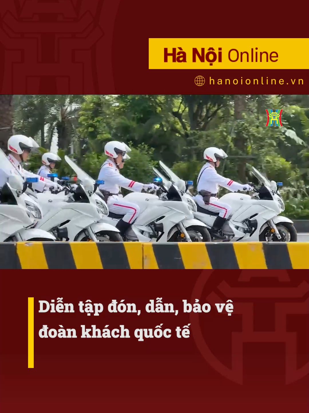 Diễn tập đón, dẫn, bảo vệ đoàn khách quốc tế #htvdaihanoi #tiktoknews #socialnews #tintuc #hanoi #anninh