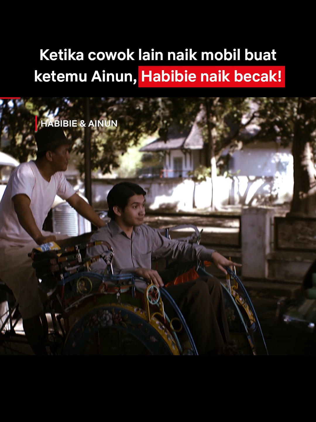 Karena becak ramah lingkungan 👍 #Netflix #HabibieAinun #RezaRahadian #BungaCitraLestari