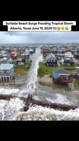 Surfside Beach Surge Flooding Tropical Storm Alberto, Texas June 19, 2024 🇺🇸😭😢😭#fyp #fypシ゚viral #flooding #flood #tropicalstorm #storm #surfsidebeach #alberto #texas #tornado #hail #foryou 