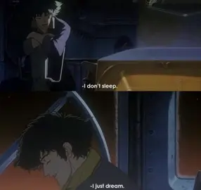 Dreams represent what we want in reality - #fyp #foryou #cowboybebop 