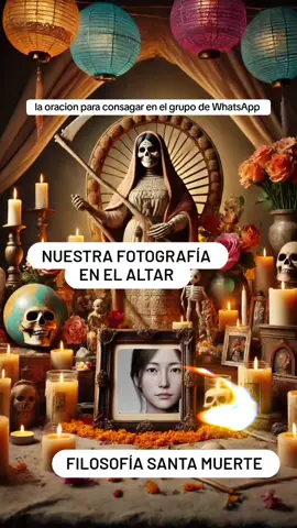 la oración para consagrar está en el grupo de WhatsApp #santamuertedemicorazon❤️ #santamuerteoraciones #santamuertealtar #santamuertetiktokcheck #santamuertealtare🔮 #💀 #proteccion #Viral #santamuerteroja #VoiceEffects 