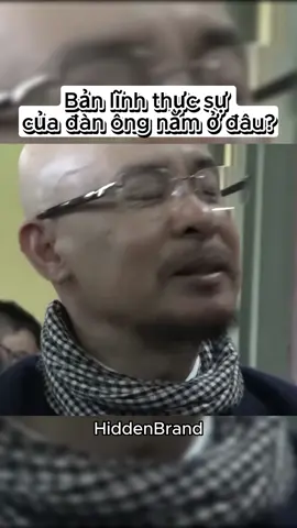 Bản lĩnh thực sự của đàn ông? #danglenguyenvu #hiddenbrandd #anhtaothuchoc #thaygiantutrung #tringuyen