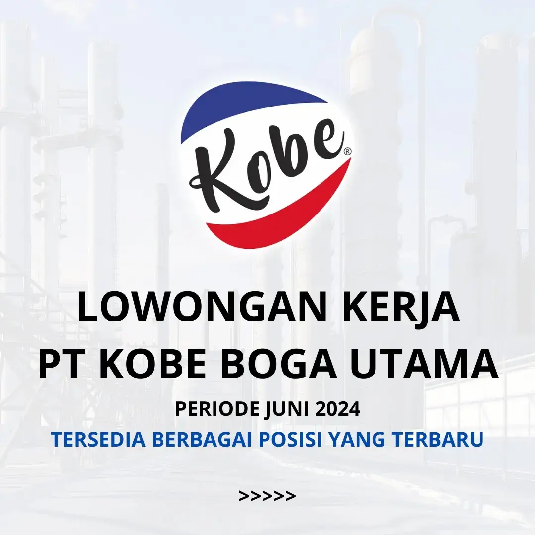 Lowongan Kerja Terbaru PT KOBE BOGA UTAMA #lowongankerja #infoloker #fyp #loker 