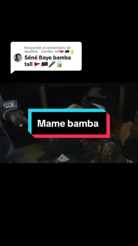 Respuesta a @seydina.   bamba  tall🚩🏴👌🎧 @Maman Noreyni ❤️🖤🎤 @Aliou 🇫🇷🇸🇳 mame bamba tall.🥰😭😭