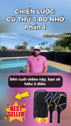 Chiến lược của cú thứ 3 bỏ nhỏ - Phần 1 #pickleball #pickleballtips #pickleballtraining #pickleballvietnam