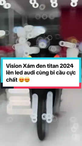 Vision xám đen 2024 lên led audi cùng bi cầu 💡 chỉ từ 3🍠 🎉#xuhuong #xemaynhapkhau #xemaytragop #WomenInSports #master2023bytiktok #honda #banxetragop #xemaygiare #xuhuong2024 #xh #xedovietnam #visiondokiengdep #vision #đènled #xemaytragop @Ngọc Hà 🛵Xe máy nhập khẩu Q12 