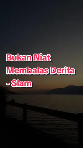 Bukan Niat Membalas Derita -Slam #bukanniatmembalasderita #liriklagu #lagu90an80an #lagujiwang #lagu90anmalaysia #foryourpage #fyp 