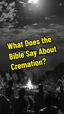 What Does the Bible Say About Cremation? #christianity #god #bible #bibleverse #Biblesay #bibleanswer #christiantiktok#BiblicalWisdom #BiblicalInsights #BibleVerses #kindnessstories #BiblicalInsight #Cremation #Faith #ChristianLife #EternalLife #RespectTheBody #BiblicalPerspective #tiktokfaith 