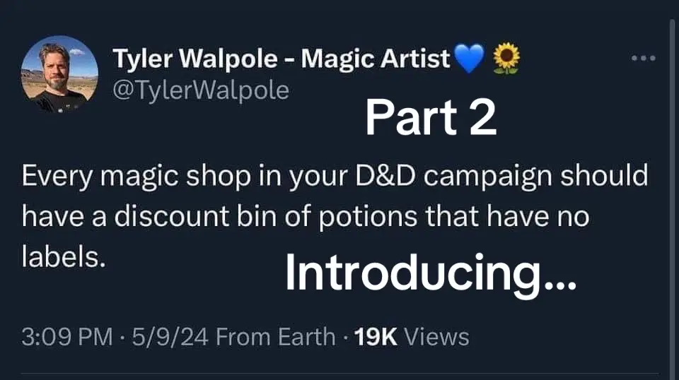 More weird potions the better. #dnd #ttrpg #meme #fyp #dungeonsanddragons thanks Tyler Walpole