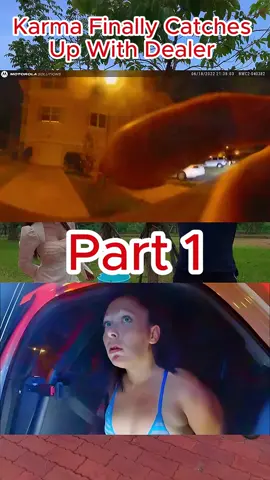 Karma Finally Catches Up With Dealer part 1 #cops #copsoftiktok #copsontiktok #copsusa #bodycam #police #policeoftiktok #policeontiktok #policeoffcier #fyp #foryou #usa #tiktok #america #fbi #policecar #woman