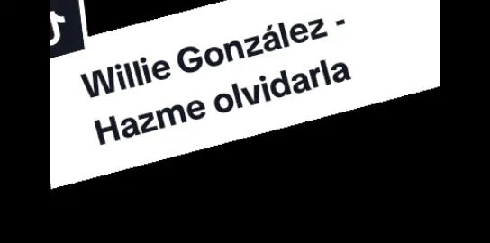 #CapCut #williegonzalez #hazmeolvidarla #salsa #lomejor #Viral #spotify #salsaromantica #tik #u #tu #real #real #lomejorpasadenoche #salsaparadedicar #tendencia 