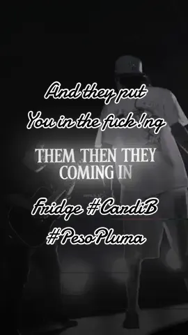PUT EM IN THE FRIDGE 🥷🏻🔥 @Peso Pluma ✘ @Cardi B #ÉXODO #pesopluma #cardib #puteminthefridge #raulxc #lyrics #exodo #iamcardib 
