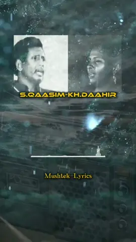 Saalax Qaasim Iyo Khadra Daahir #fouryoupage #fypシ゚ #somalitiktok #Mushtek #Lyrics 