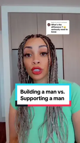 Replying to @anna Building a man Vs. Supporting a man! #fypage #fypシ゚viral  #greenscreen #greenscreenvideo #viral #viraltiktok #relatable #Relationship #foryou #foryoupage #fyppppppppppppppppppppppp 
