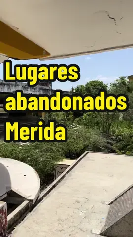 Lugares abandonados Mérida. #lugaresabandonados #lugaresturbios #merida #yucatan #restauranteabandonado #lugarescreepy #peninsulero #parati 