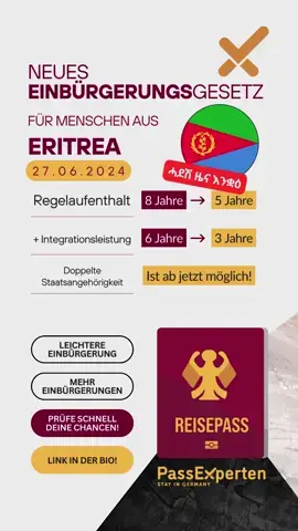 Neues #Einbürgerungsgesetz - #ERITREA - Folge uns für weitere Infos! #deutscherpass #einbürgerung #einbürgerungsgesetz #ausländerbehörde #doppelpass #einbürgerungstest #aufenthaltstitel #ausländerrecht #passexperten Möchtest du die deutsche #Staatsbürgerschaft bekommen? 🌟 Mit dem neuen #Einbürgerungsgesetz geht das jetzt einfacher und schneller! Hol dir deinen deutschen #Pass und profitiere von den vielen Vorteilen, die Deutschland bietet. Erfahre alles Wichtige über Einbürgerung, #Aufenthaltstitel, #Visum, #deutscheKultur und #deutschlernen. 💼📜 Wie bekommt man den deutschen Pass? Wie läuft eine Einbürgerung ab? Möchtest du mehr über den Prozess wissen? PassExperten hilft dir! Unser erfahrenes Team begleitet dich durch jeden Schritt. Klicke auf den Link in der Bio und kontaktiere uns für eine persönliche Beratung. Schritt für Schritt zum deutschen Pass. Wir beantworten alle deine Fragen. Zum Beispiel: Wo beantragt man eine Einbürgerung? Wer entscheidet über deine Einbürgerung? Welches Amt ist zuständig? Welchen Aufenthaltstitel und welche Dokumente braucht man für die Einbürgerung? Kann ich auch meine Kinder einbürgern lassen? Alles rund um #Migration, #Einwanderung und #Integration in Deutschland. Vorteile des deutschen Passes 🚀 Visafreies Reisen: Mit einem #deutschenPass kannst du in viele Länder ohne Visum reisen. 🌍✈️ Arbeiten in der EU: Erhalte Zugang zum europäischen Arbeitsmarkt und verbessere deine Karrierechancen. 💼 Soziale Sicherheit: Profitiere von den umfangreichen sozialen Leistungen in Deutschland. 🏥💶 Doppelte Staatsbürgerschaft: Behalte deinen alten Pass und werde gleichzeitig deutscher Staatsbürger. 🇩🇪 Schritt-für-Schritt zur Einbürgerung 🛂 #Aufenthaltstitel: Prüfe, ob du die Voraussetzungen für einen Aufenthaltstitel erfüllst. #Antragsstellung: Wir unterstützen dich bei der Beantragung und stellen sicher, dass alle Dokumente vollständig sind. #DeutscherPass: Und dann hast du auch schon deine deutsche Staatsbürgerschaft 🤷‍♂️