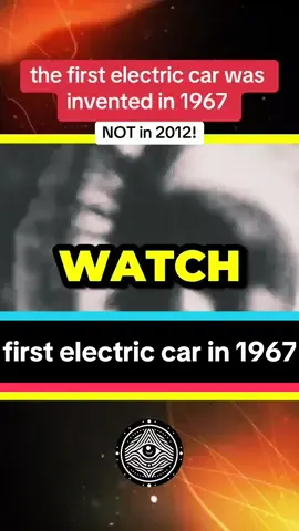the first electric car was invented in 1967 not in 2012 by Tesla! #lawofattraction #manifestation #fypシ゚viral #physique #soul #mysacredeye #electriccar #tesla 