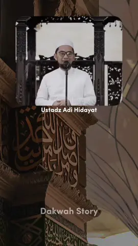 #ustadzadihidayat #kutipanceramah #dakwah #foryou #reminderislamic #islamic_video 